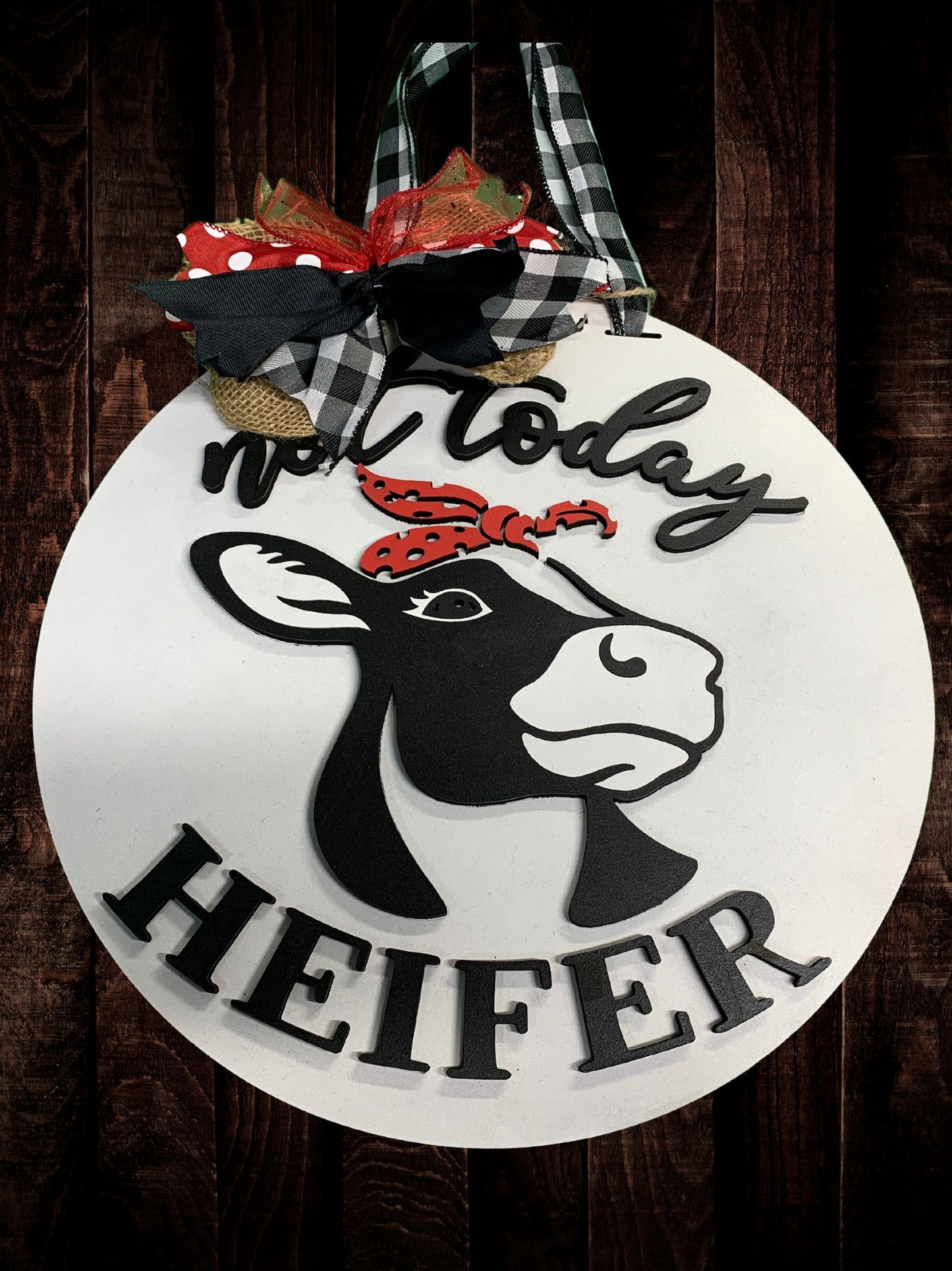 "Not Today Heifer" Cow Door Sign