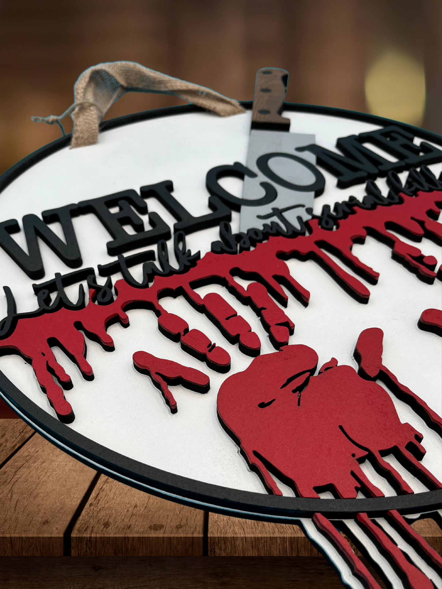 Welcome, Let's Talk About Serial Killers" Bloody Hand Prints Door Sign