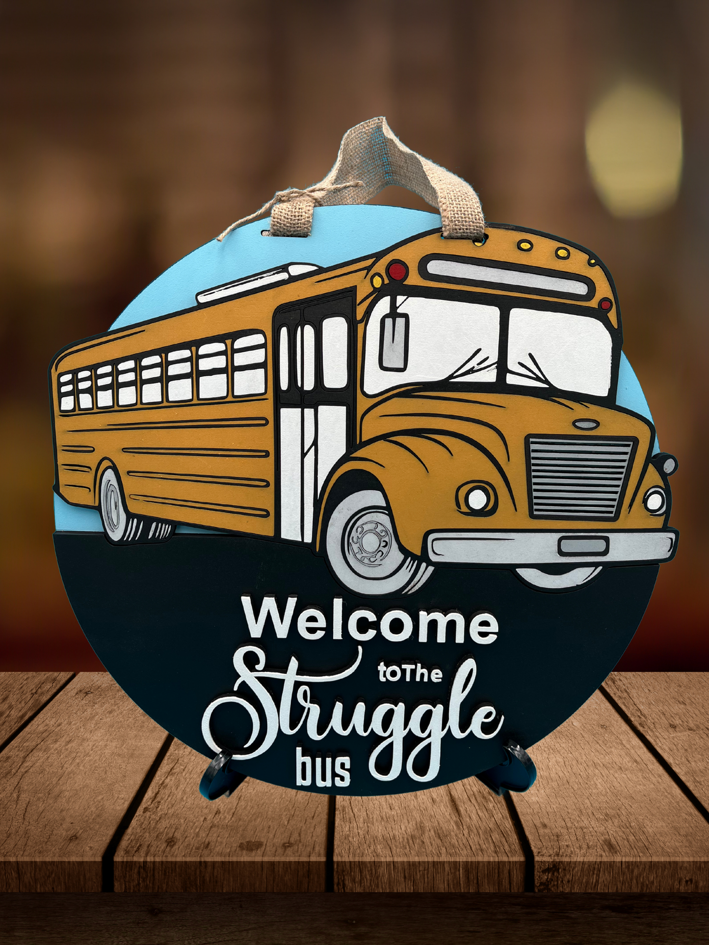 "Welcome to the Struggle Bus" Door Sign