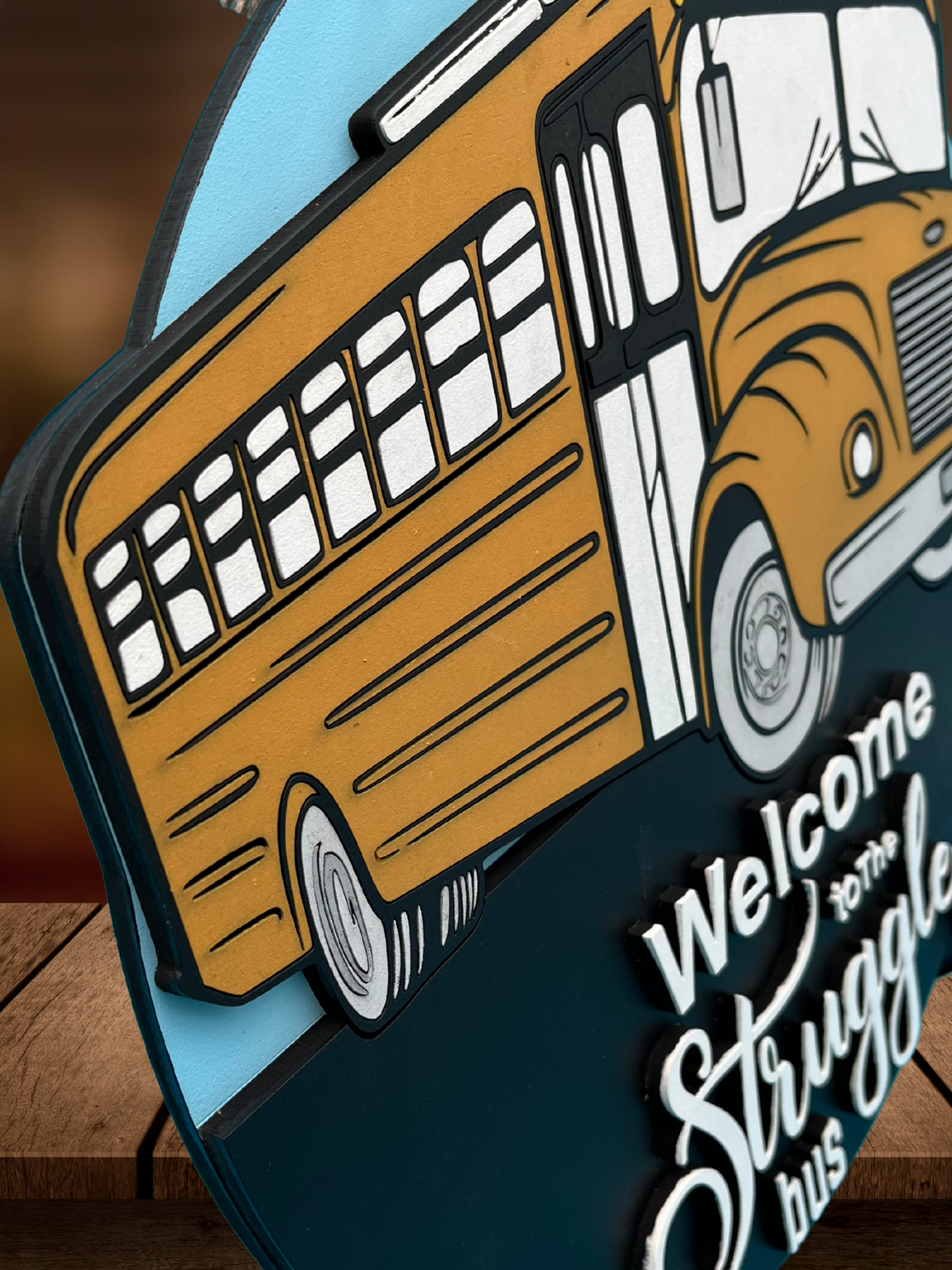 "Welcome to the Struggle Bus" Door Sign
