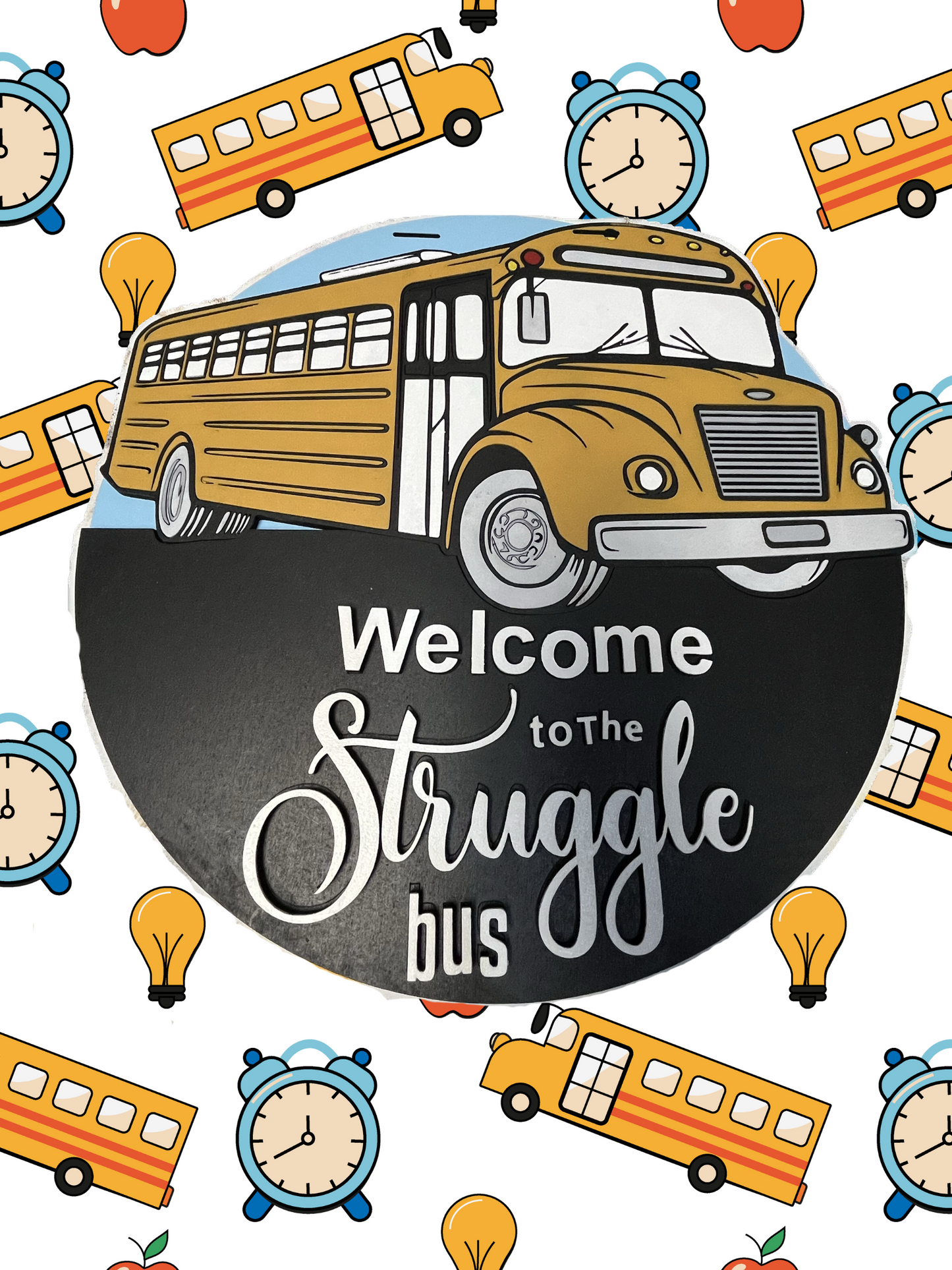 "Welcome to the Struggle Bus" Door Sign