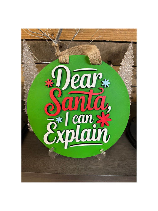 10 Inch "Dear Santa I can Explain" Door Sign