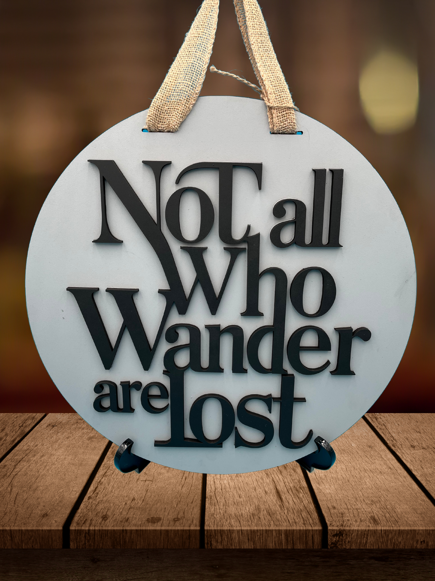 "Not All Who Wander Are Lost" Door Sign