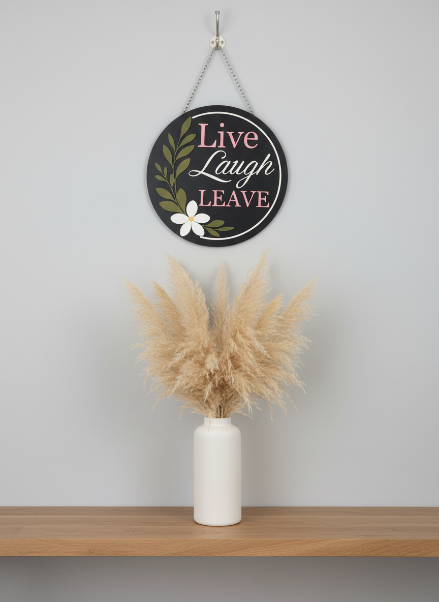Live Love Leave Sign | Funny Wall Decor | Handmade Decor